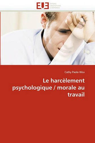 Cover image for Le Harc Lement Psychologique / Morale Au Travail