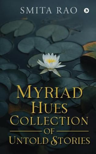 Cover image for Myriad Hues Collection of Untold Stories