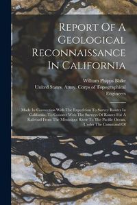 Cover image for Report Of A Geological Reconnaissance In California