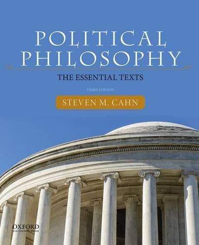Political Philosophy: The Essential Texts