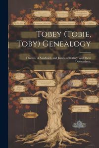 Cover image for Tobey (Tobie, Toby) Genealogy