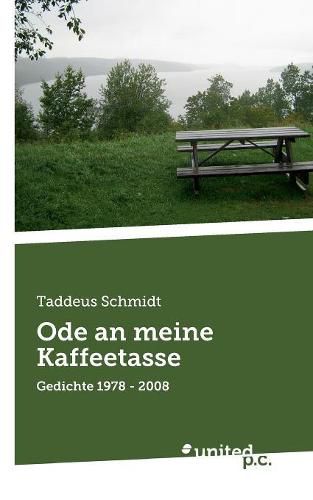 Cover image for Ode an meine Kaffeetasse: Gedichte 1978 - 2008