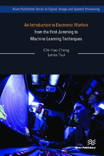 Cover image for An Introduction to Electronic Warfare: from the First Jamming to Machine Learning Techniques