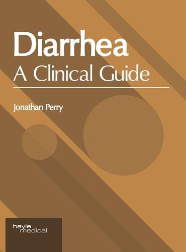 Cover image for Diarrhea: A Clinical Guide