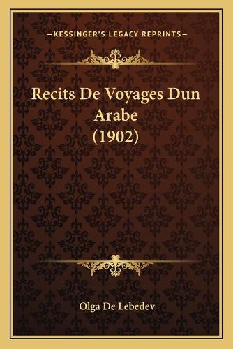 Cover image for Recits de Voyages Dun Arabe (1902)