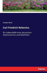 Cover image for Carl Friedrich Nebenius: Ein Lebensbild eines deutschen Staatsmannes und Gelehrten