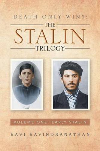 Cover image for Death Only Wins: The Stalin Trilogy: Volume One: Early Stalin