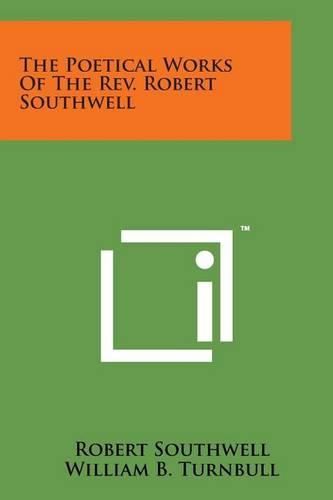 The Poetical Works of the REV. Robert Southwell