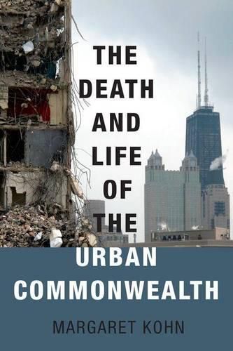 Cover image for The Death and Life of the Urban Commonwealth