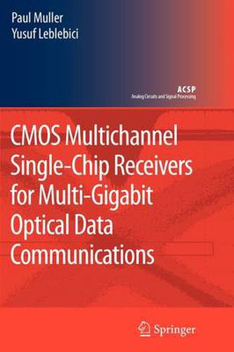 Cover image for CMOS Multichannel Single-Chip Receivers for Multi-Gigabit Optical Data Communications