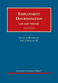 Cover image for Employment Discrimination: Law and Theory