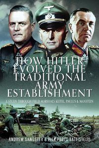 Cover image for How Hitler Evolved the Traditional Army Establishment