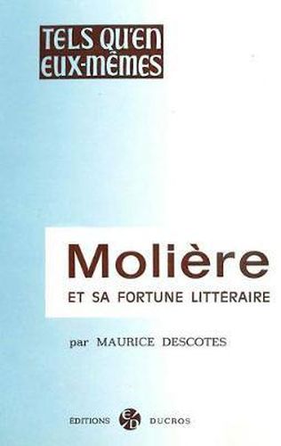 Cover image for Moliere Et Sa Fortune Litteraire