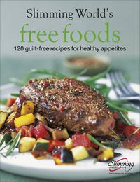 Cover image for Slimming World  Free Foods: Guilt-free Food Whenever You're Hungry