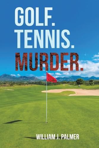 Cover image for Golf. Tennis. Murder.