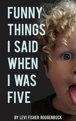 Cover image for Funny Things I Said When I Was Five