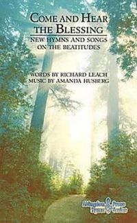 Cover image for Come and Hear the Blessing: New Hymns and Songs on the Beatitudes