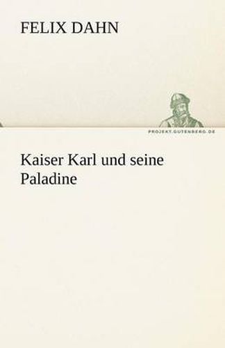 Cover image for Kaiser Karl Und Seine Paladine