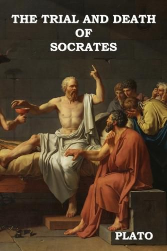 The Trial and Death of Socrates