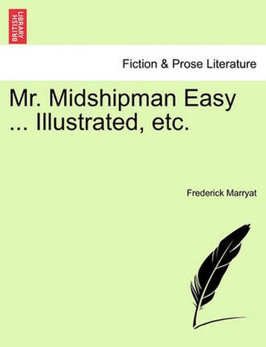 Cover image for Mr. Midshipman Easy ... Illustrated, etc.