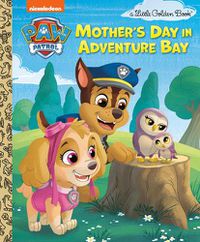 Cover image for Mother's Day in Adventure Bay (PAW Patrol)