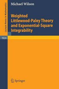 Cover image for Weighted Littlewood-Paley Theory and Exponential-Square Integrability