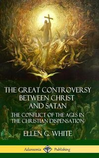 Cover image for The Great Controversy Between Christ and Satan