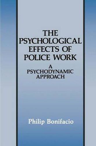 Cover image for The Psychological Effects of Police Work: A Psychodynamic Approach