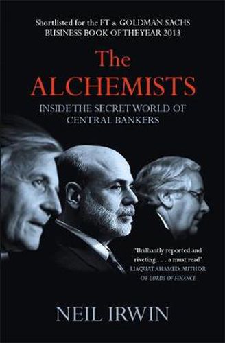 Cover image for The Alchemists: Inside the secret world of central bankers