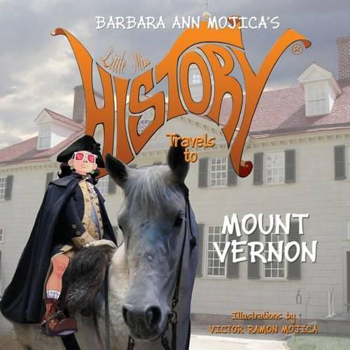 Little Miss History Travels to Mount Vernon