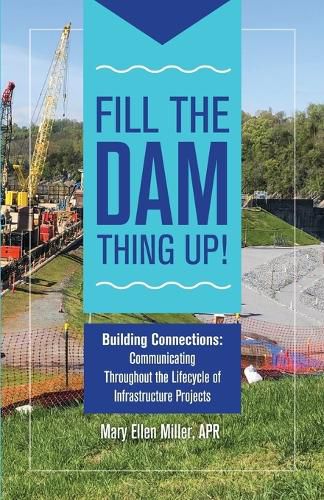 Cover image for Fill The Dam Thing Up! Building Connections