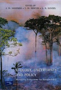 Cover image for Ecology, Uncertainty and Policy: Managing Ecosystems for Sustainability