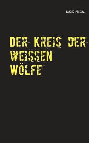 Cover image for Der Kreis der weissen Woelfe: Kriminalroman