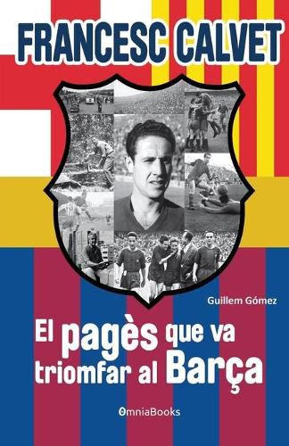 Cover image for Francesc Calvet, el pages que va triomfar al Barca: (interior b/n)