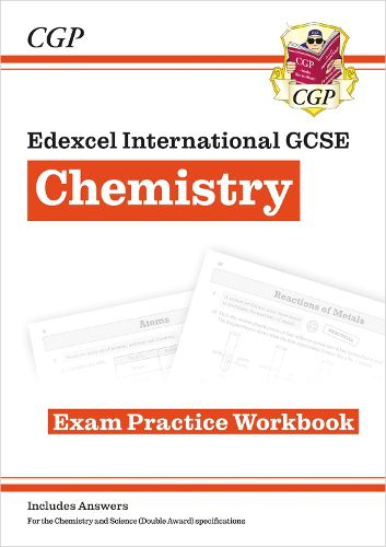 Grade 9-1 Edexcel International GCSE Chemistry: Exam Practice Workbook (includes Answers)