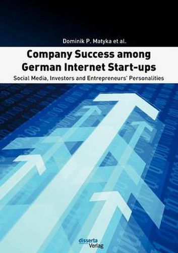 Cover image for Company Success among German Internet Start-ups: Social Media, Investors and Entrepreneurs' Personalities
