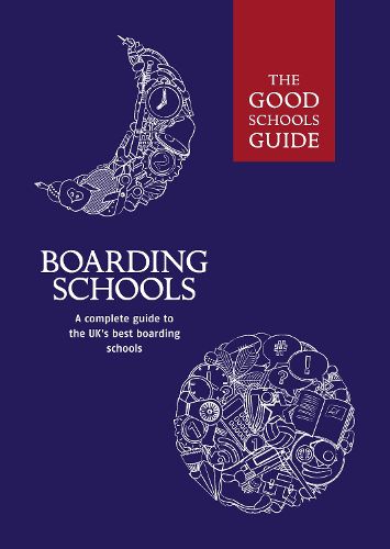 Cover image for The Good Schools Guide Boarding Schools