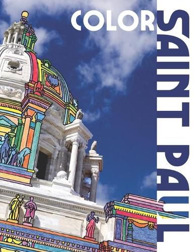 Cover image for Color Saint Paul: An Adult Coloring Book That Will Take You Places!