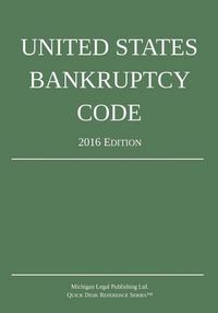 Cover image for United States Bankruptcy Code; 2016 Edition