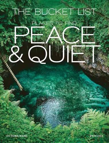 Cover image for The Bucket List: Places to Find Peace and Quiet