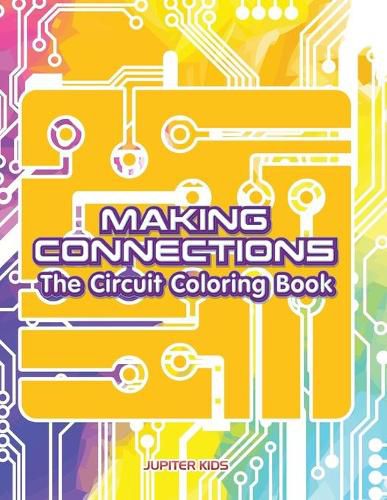 Cover image for Making Connections: The Circuit Coloring Book
