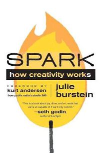 Cover image for Spark: How Creativity Works