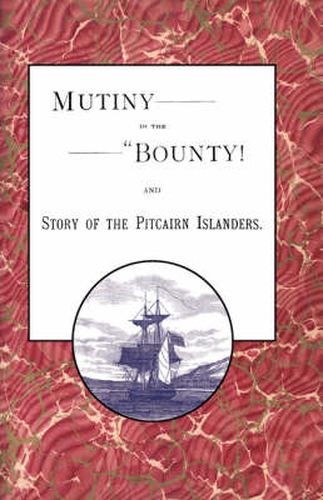 Cover image for Mutiny in the  Bounty! and the Story of the Pitcairn Islanders