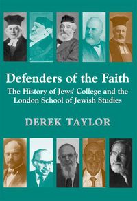 Cover image for Defenders of the Faith: The History of Jews' College and the London School of Jewish Studies