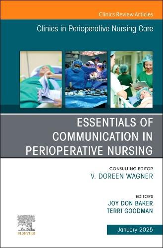 Cover image for Essentials of Communication in Perioperative Nursing, An issue of Clinics in Perioperative Nursing Care: Volume 1-1