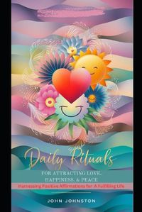Cover image for DAILY RITUALS For Attracting Love, Happiness, & Peace