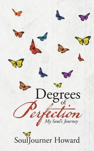 Cover image for Degrees of Perfection: My Soul's Journey