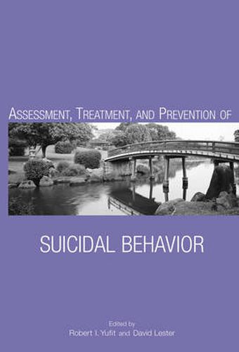 Cover image for Assessment, Treatment, and Prevention of Suicidal Behavior