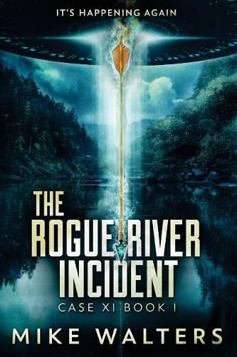 Cover image for The Rogue River Incident: Case XI Book I