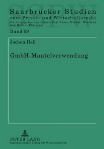 Cover image for Gmbh-Mantelverwendung: Haftung Und Verantwortlichkeit Jenseits Der  Wirtschaftlichen Neugruendung